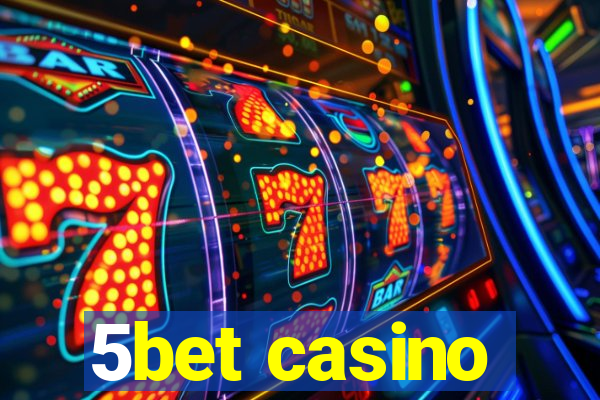 5bet casino